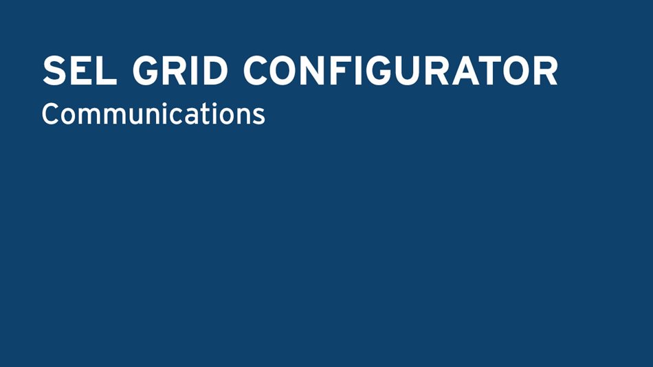SEL Grid Configurator: Communications