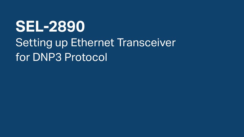 SEL-2890: Setting up Ethernet Transceiver for DNP3 Protocol
