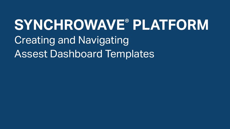 Synchrowave Platform: Creating and Navigating Asset Dashboard Templates