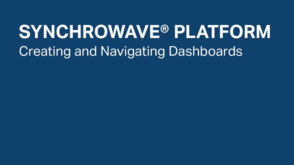 Synchrowave Platform: Creating and Navigating Dashboards