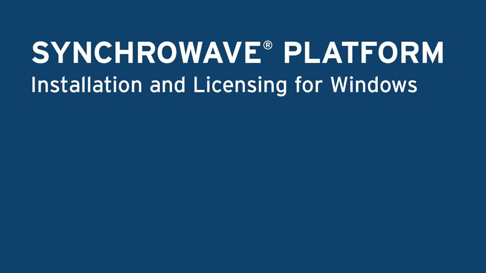 Synchrowave Platform: Installation and Licensing for Windows